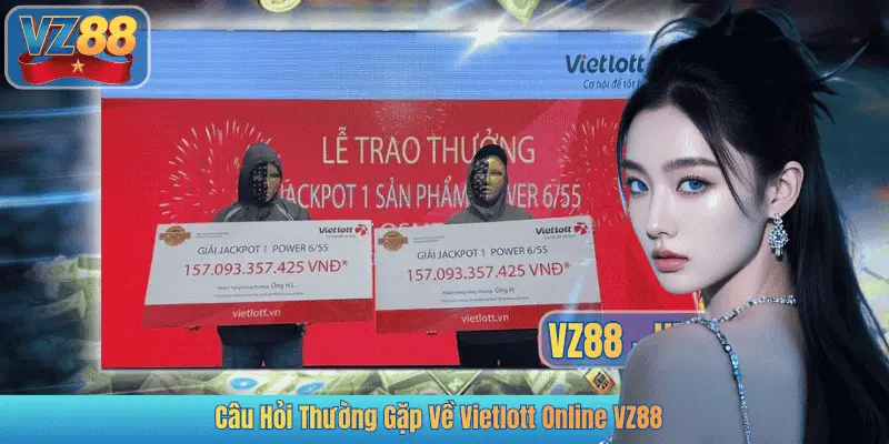Câu Hỏi Thường Gặp Về Vietlott Online VZ88
