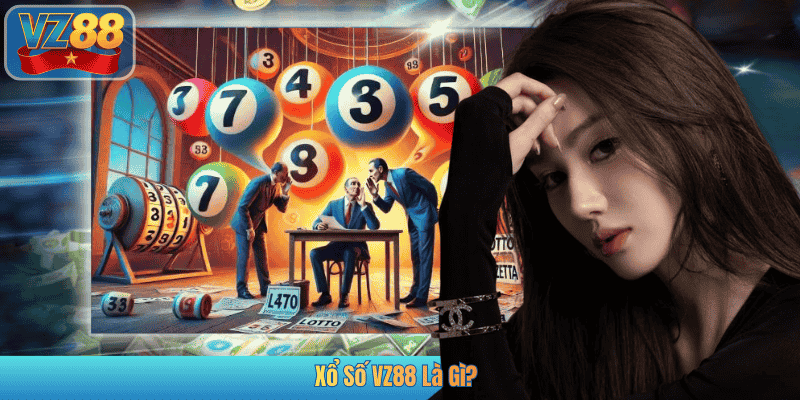 Xổ Số VZ88 Là Gì?